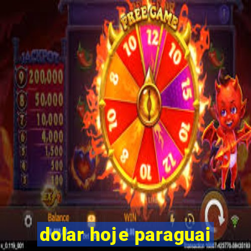 dolar hoje paraguai